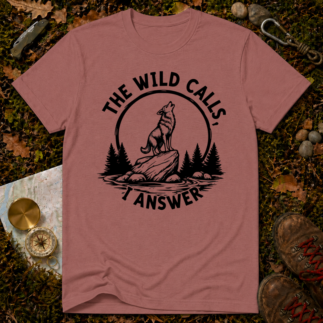 The Wild Calls I Answer T-Shirt