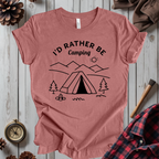 I'd Rather Be Camping T-Shirt