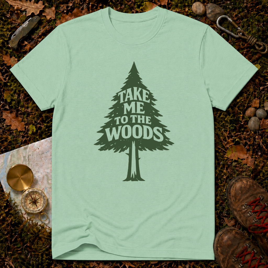 Take Me to the Woods T-Shirt