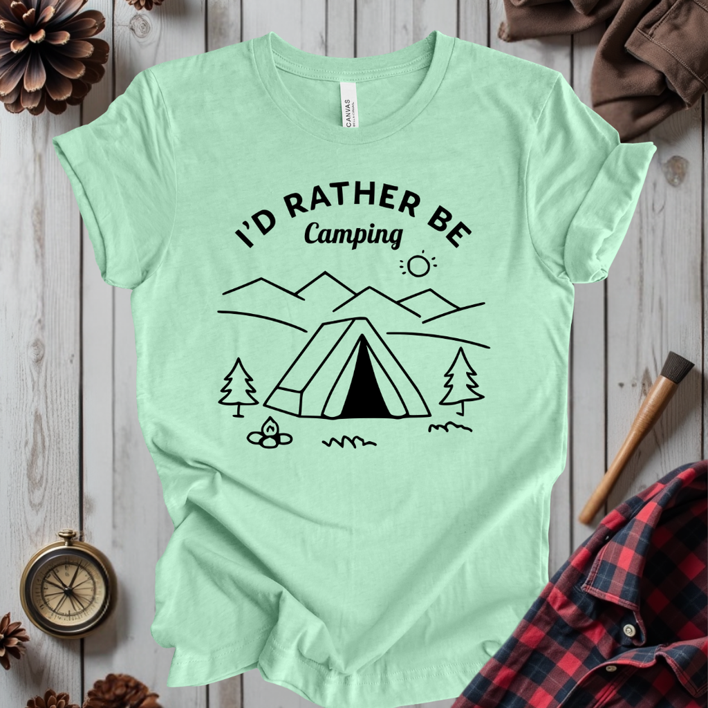 I'd Rather Be Camping T-Shirt