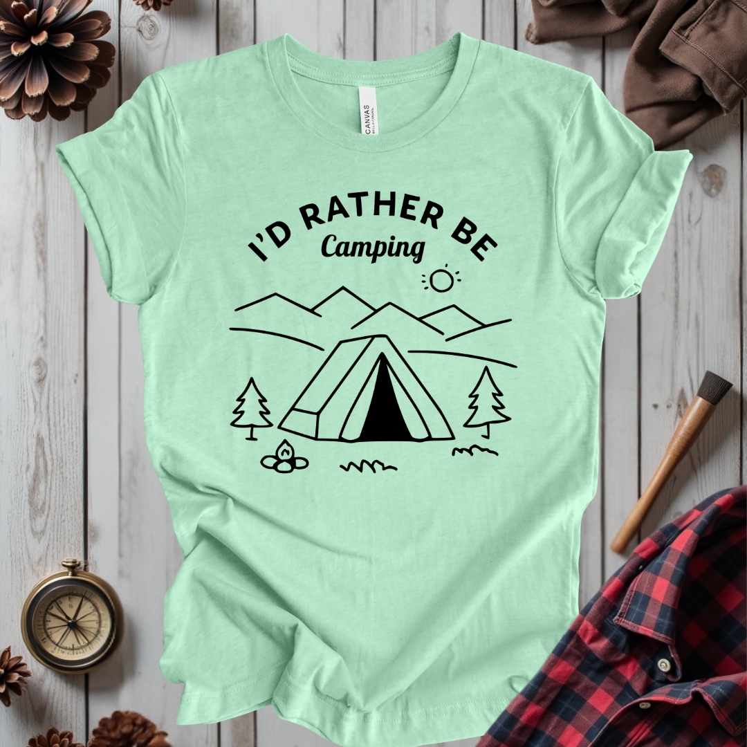 I'd Rather Be Camping T-Shirt