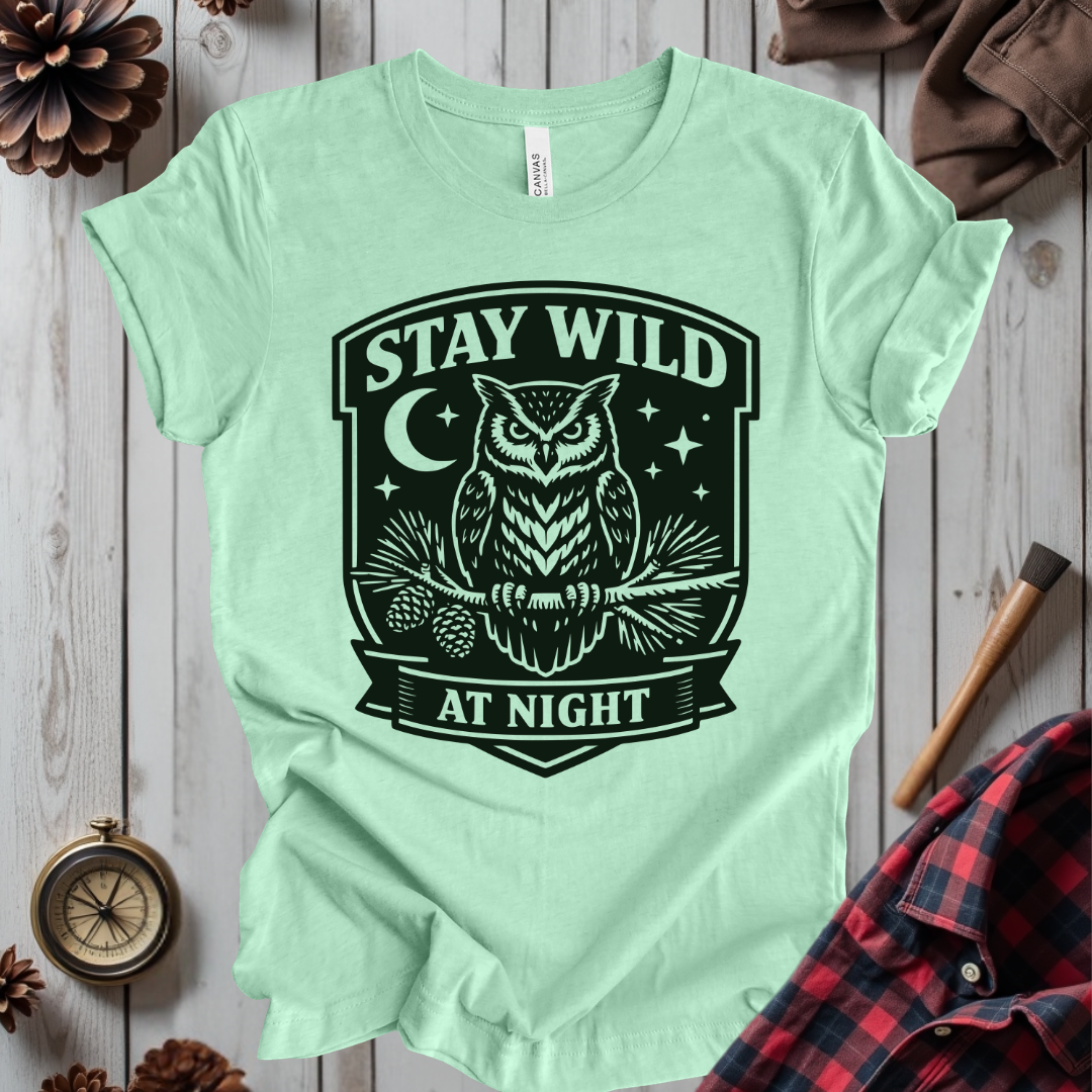 Stay Wild at Night Owl T-Shirt