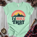 I'd Hike That T-Shirt