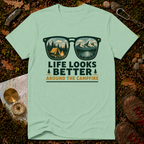 Life Looks Better Around The Campfire T-Shirt
