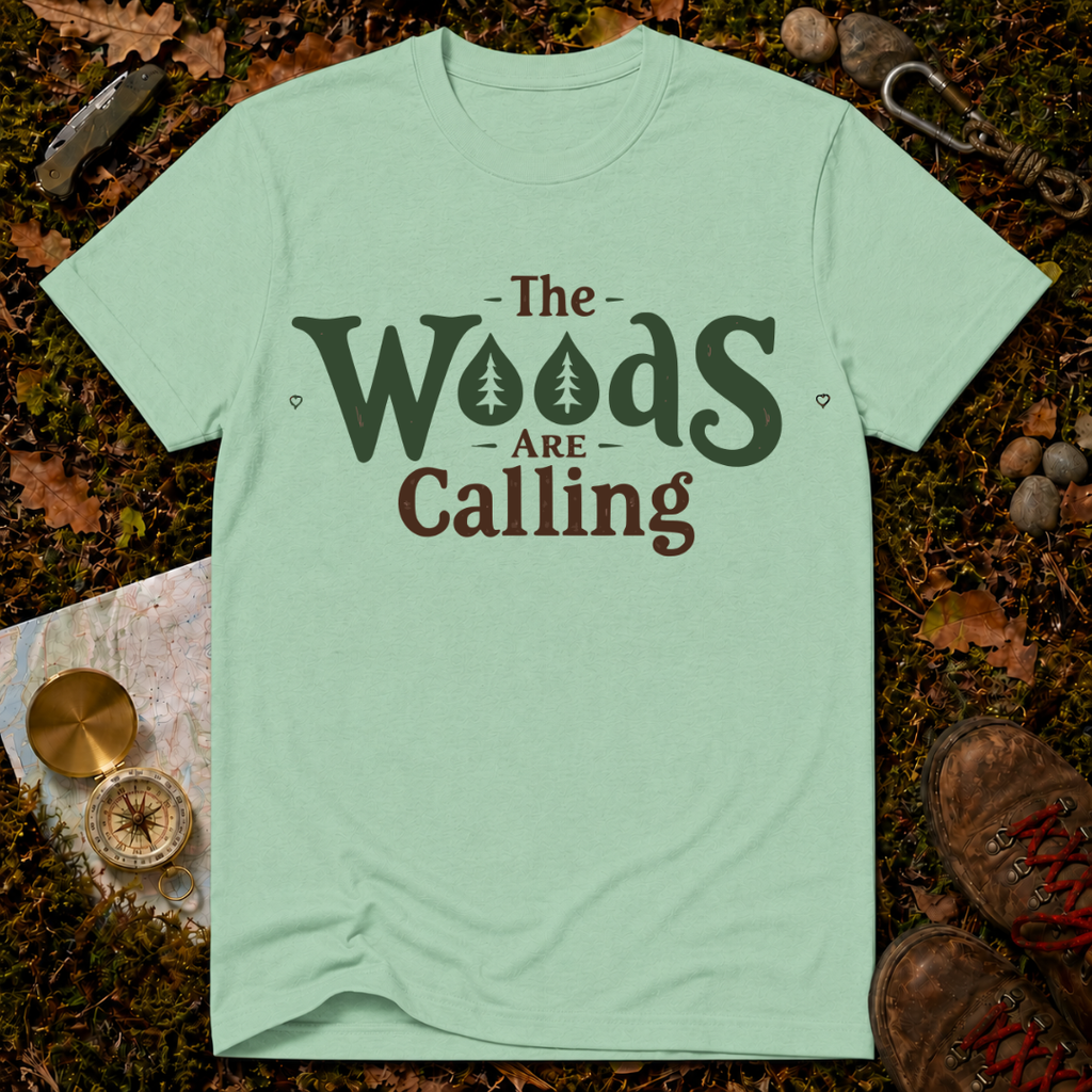 The Woods Are Calling T-Shirt