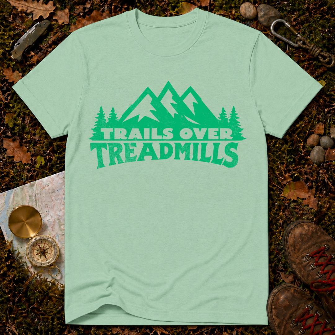 Trails Over Treadmills T-Shirt