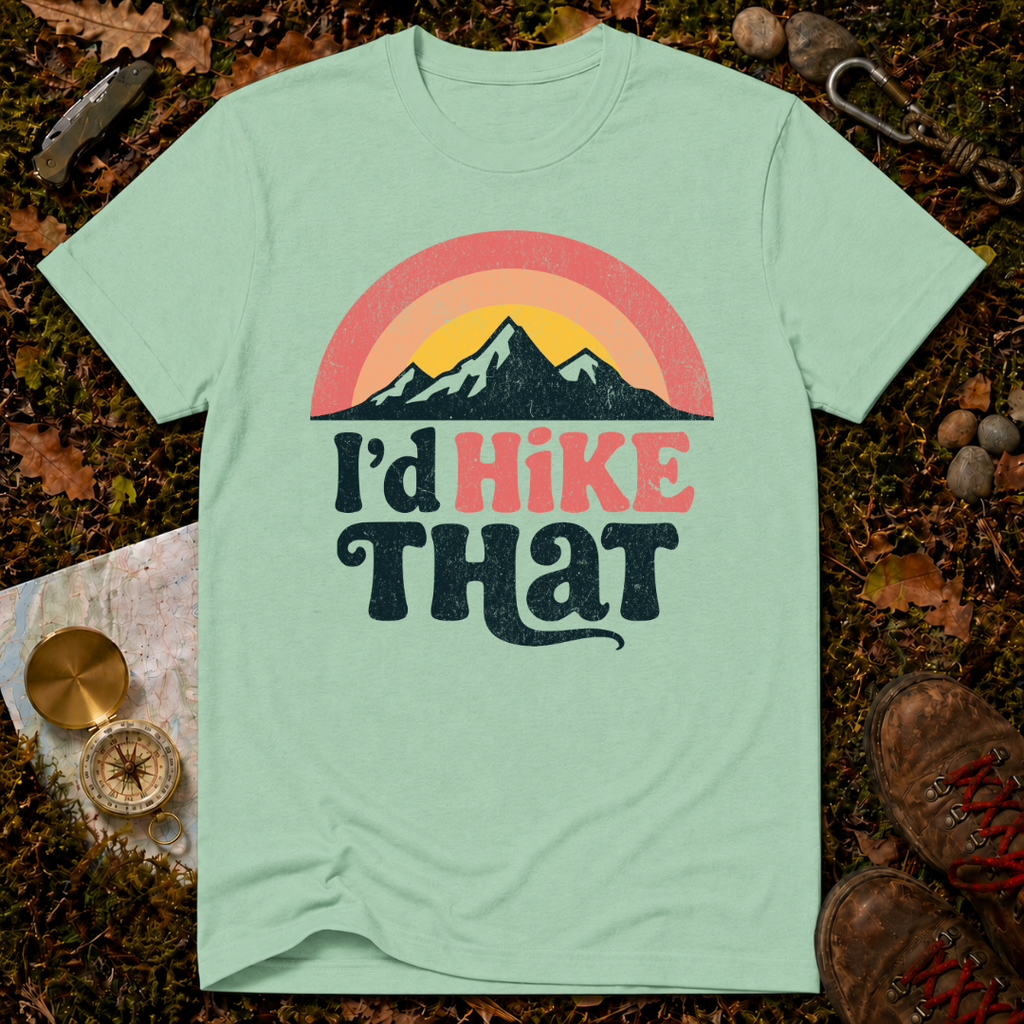 I'd Hike That T-Shirt