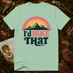 I'd Hike That T-Shirt
