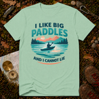 I Like Big Paddles T-Shirt