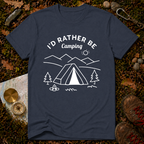 I'd Rather Be Camping T-Shirt