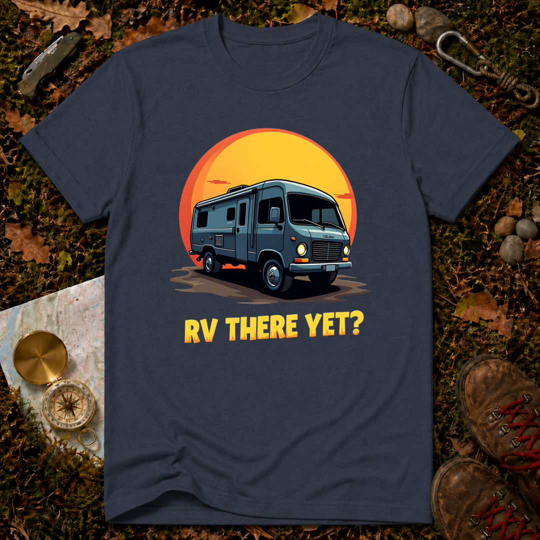 RV There Yet T-Shirt