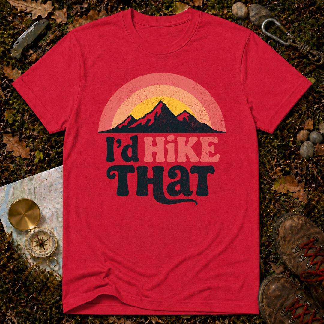 I'd Hike That T-Shirt