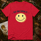 Lost And Loving It T-Shirt