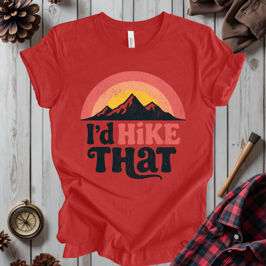 I'd Hike That T-Shirt