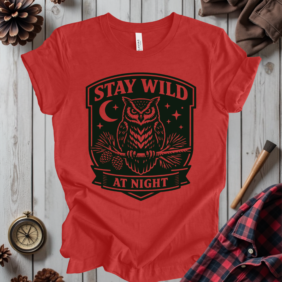 Stay Wild at Night Owl T-Shirt