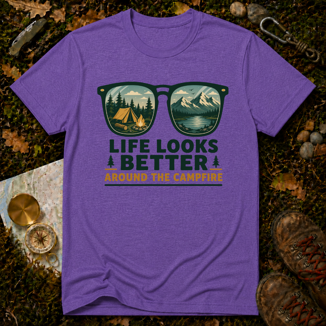 Life Looks Better Around The Campfire T-Shirt