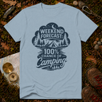 Weekend Forecast: 100% Chance of Camping T-Shirt