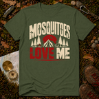 Mosquitoes Love Me T-Shirt
