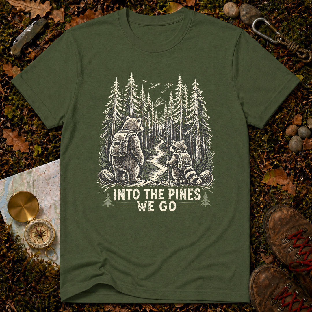 Into The Pines We Go T-Shirt