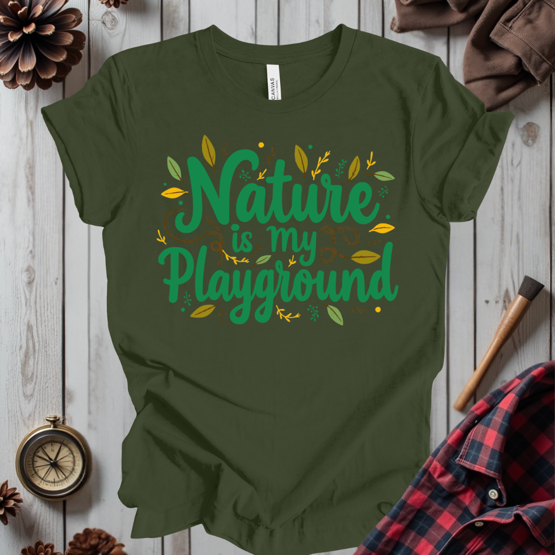 Nature Is My Playground T-Shirt