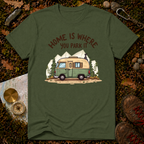 Home Is Where You Park It T-Shirt