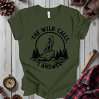 The Wild Calls I Answer T-Shirt