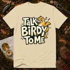 Talk Birdy To Me T-Shirt