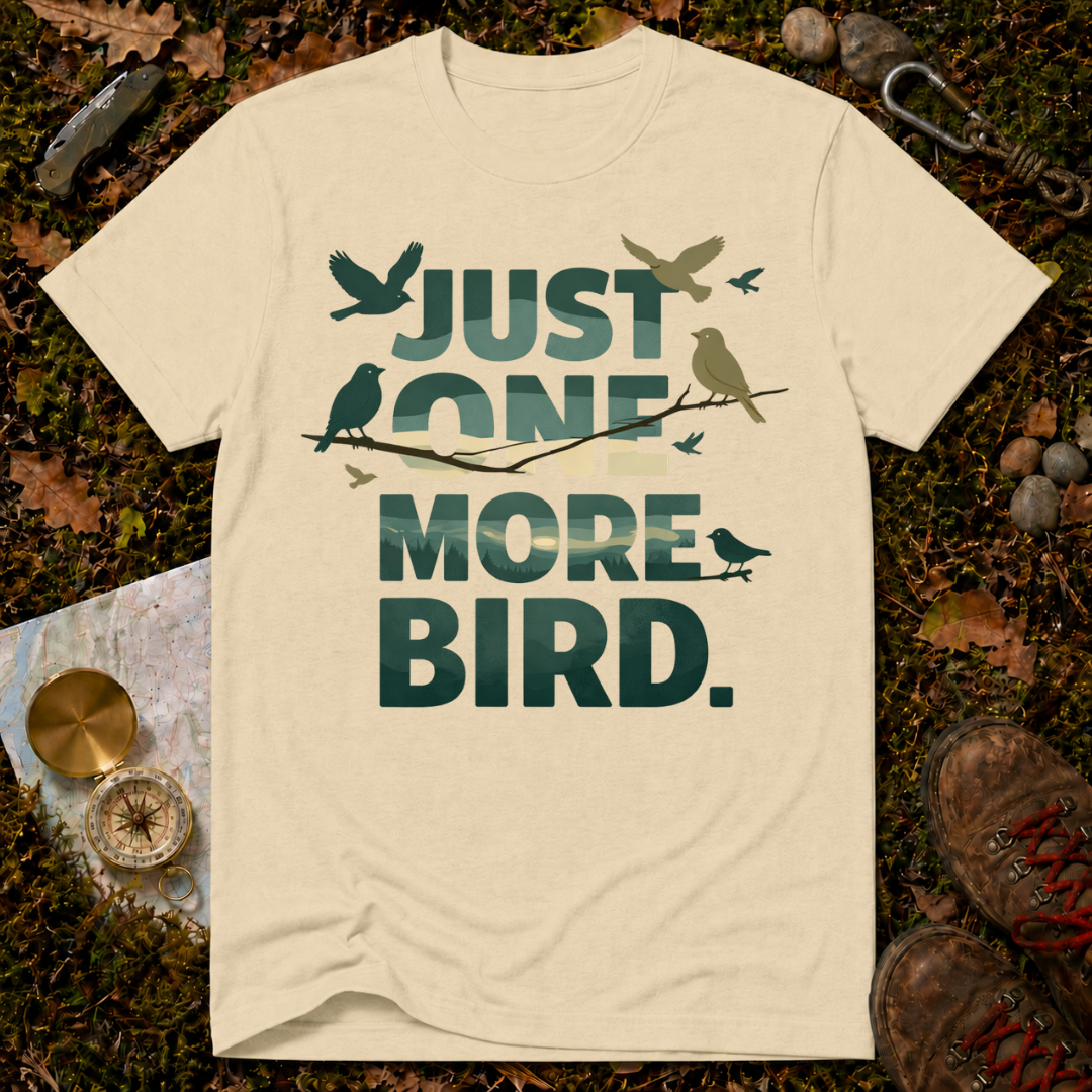 Just One More Bird T-Shirt