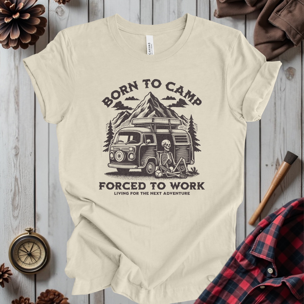 Born To Camp Forced To Work