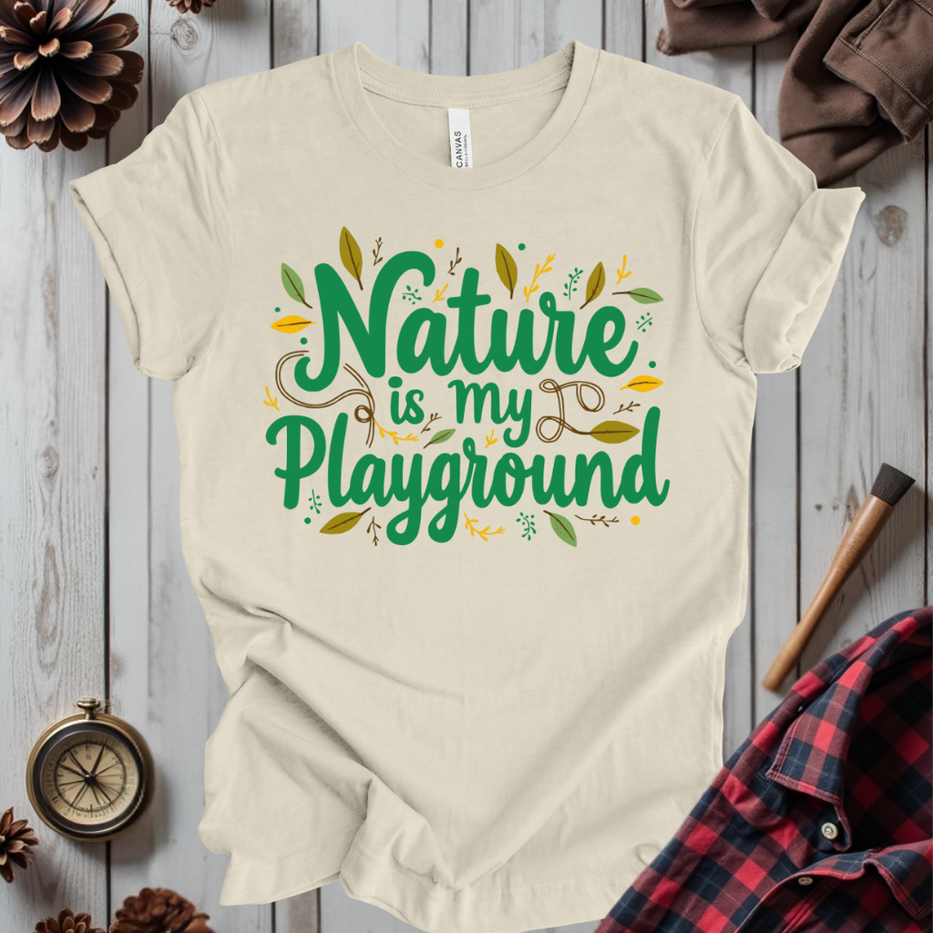 Nature Is My Playground T-Shirt