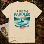 I Like Big Paddles T-Shirt