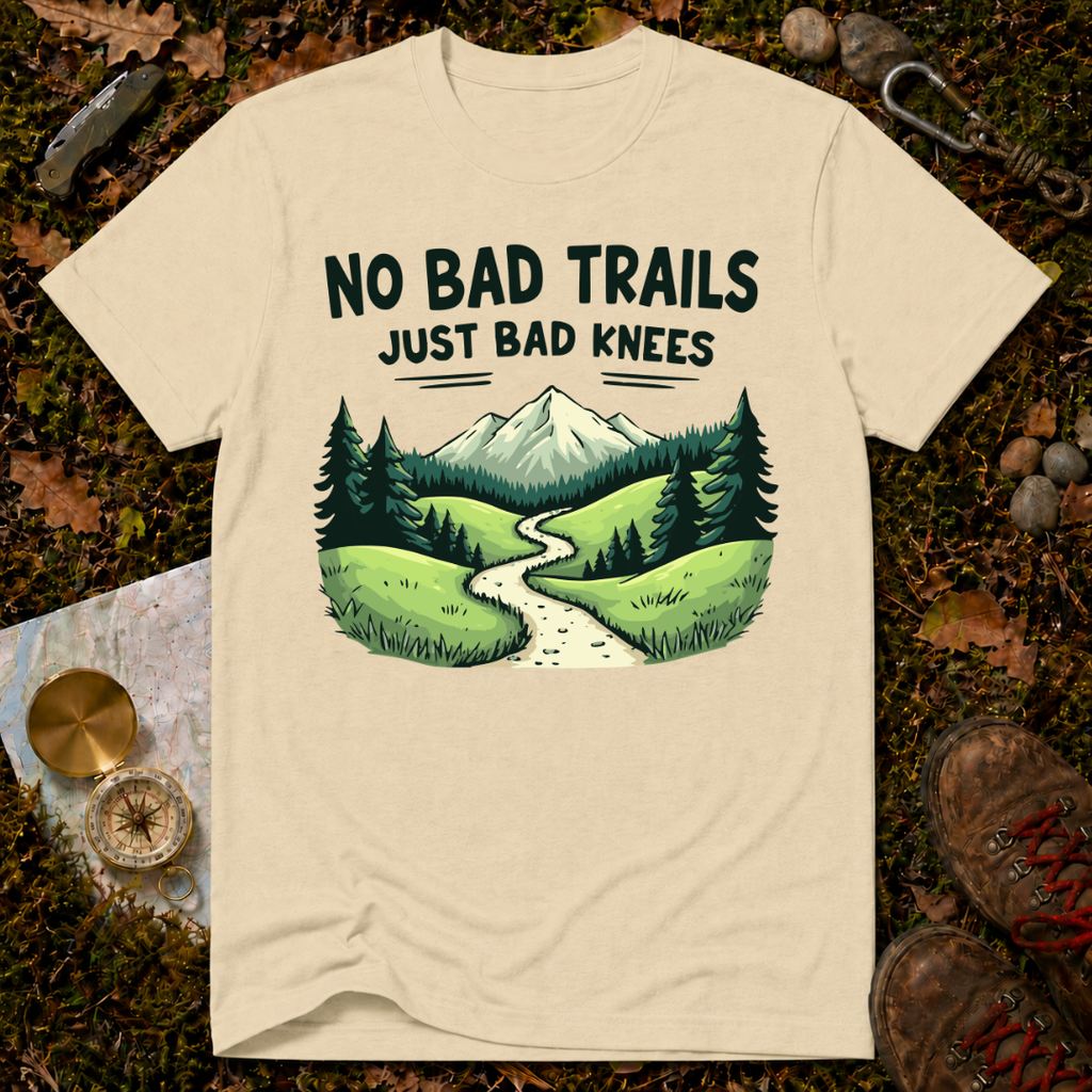 No Bad Trails Just Bad Knees T-Shirt