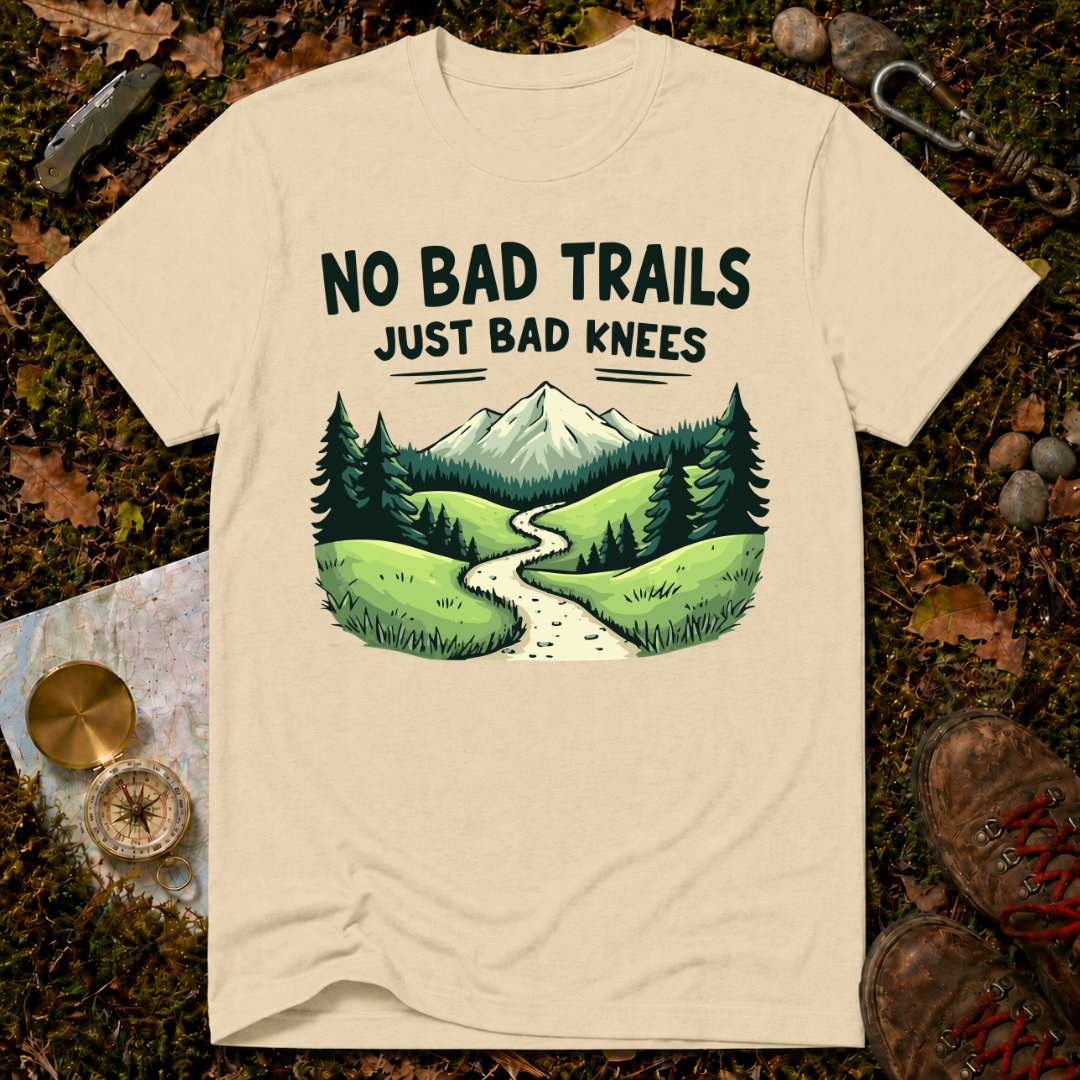 No Bad Trails Just Bad Knees T-Shirt
