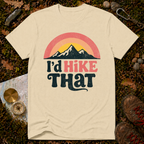 I'd Hike That T-Shirt
