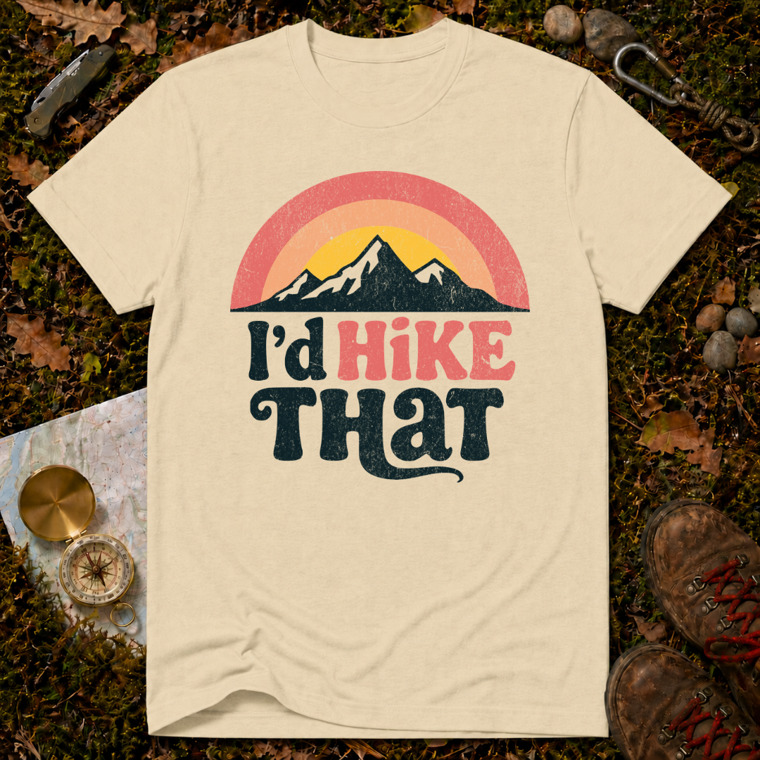 I'd Hike That T-Shirt