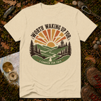 Worth Waking Up For T-Shirt