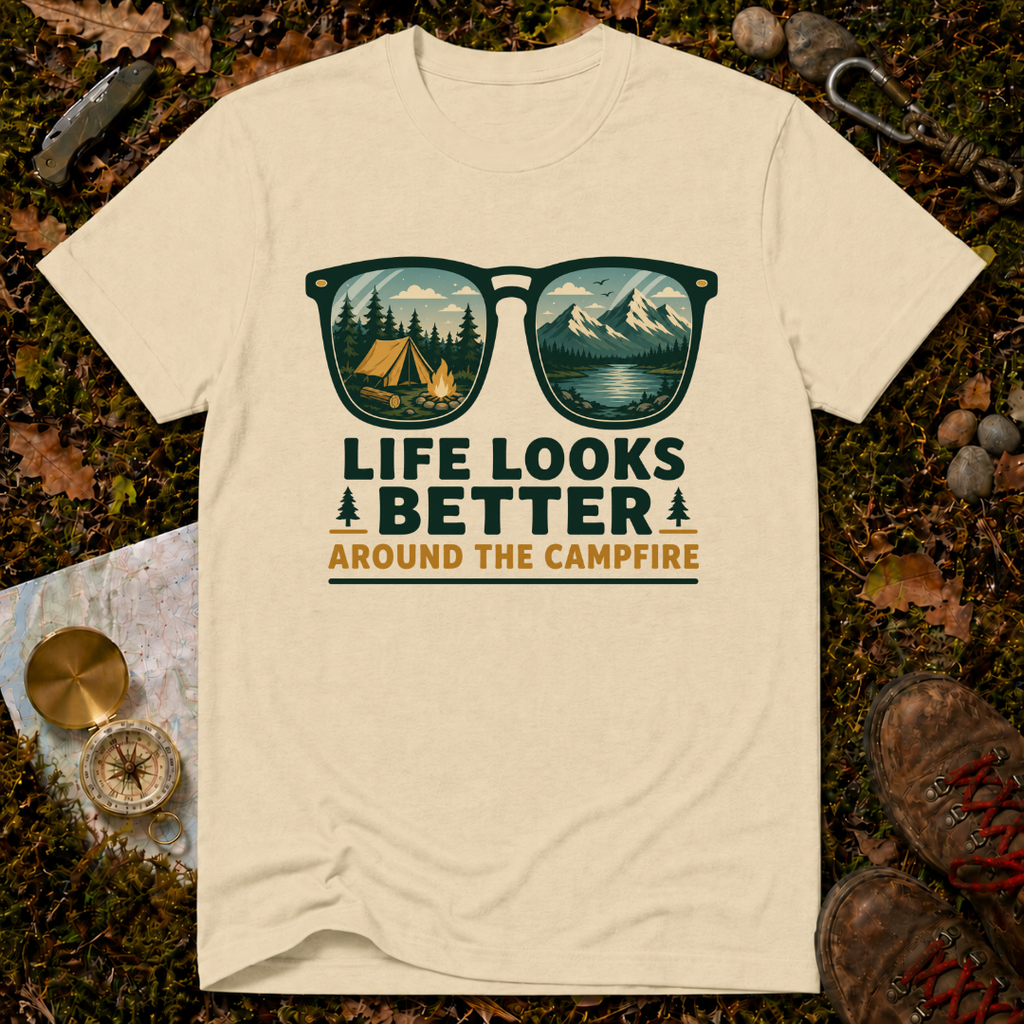 Life Looks Better Around The Campfire T-Shirt