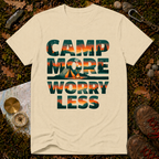 Camp More, Worry Less T-Shirt