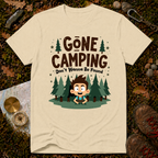 Gone Camping Don't Wanna Be Found T-Shirt