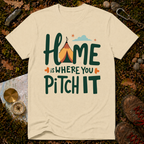 Home Is Where You Pitch It T-Shirt
