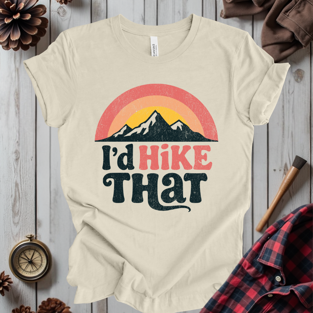 I'd Hike That T-Shirt