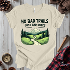 No Bad Trails Just Bad Knees T-Shirt