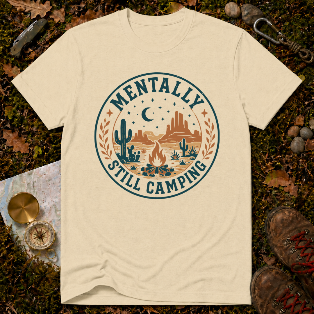 Mentally Still Camping T‑Shirt
