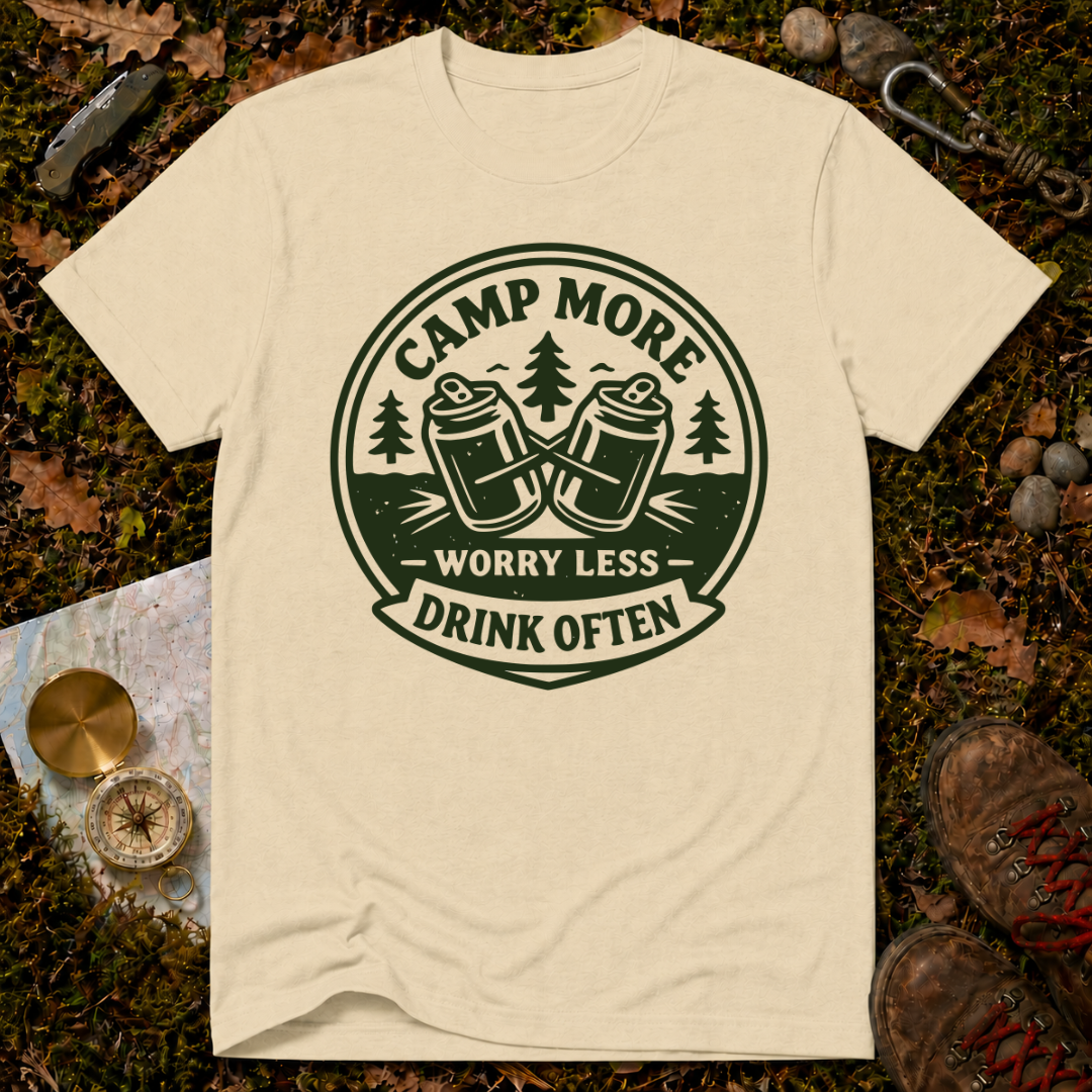 Camp More, Worry Less, Drink Often T-Shirt