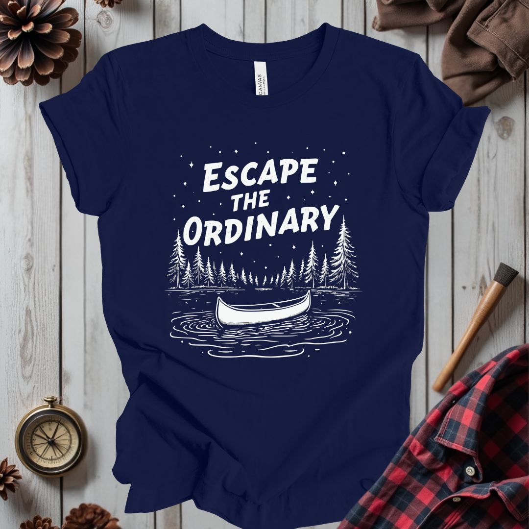 Escape The Ordinary T-Shirt