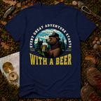 Every Great Adventure Starts With A Beer T-Shirt