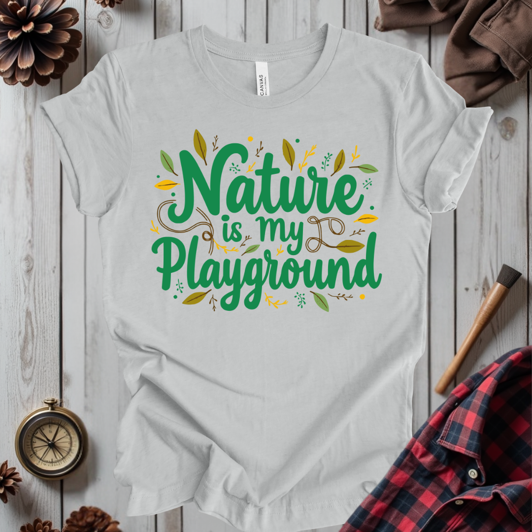 Nature Is My Playground T-Shirt