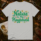 Nature Is My Playground T-Shirt