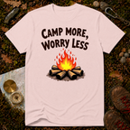 Camp More, Worry Less T-Shirt