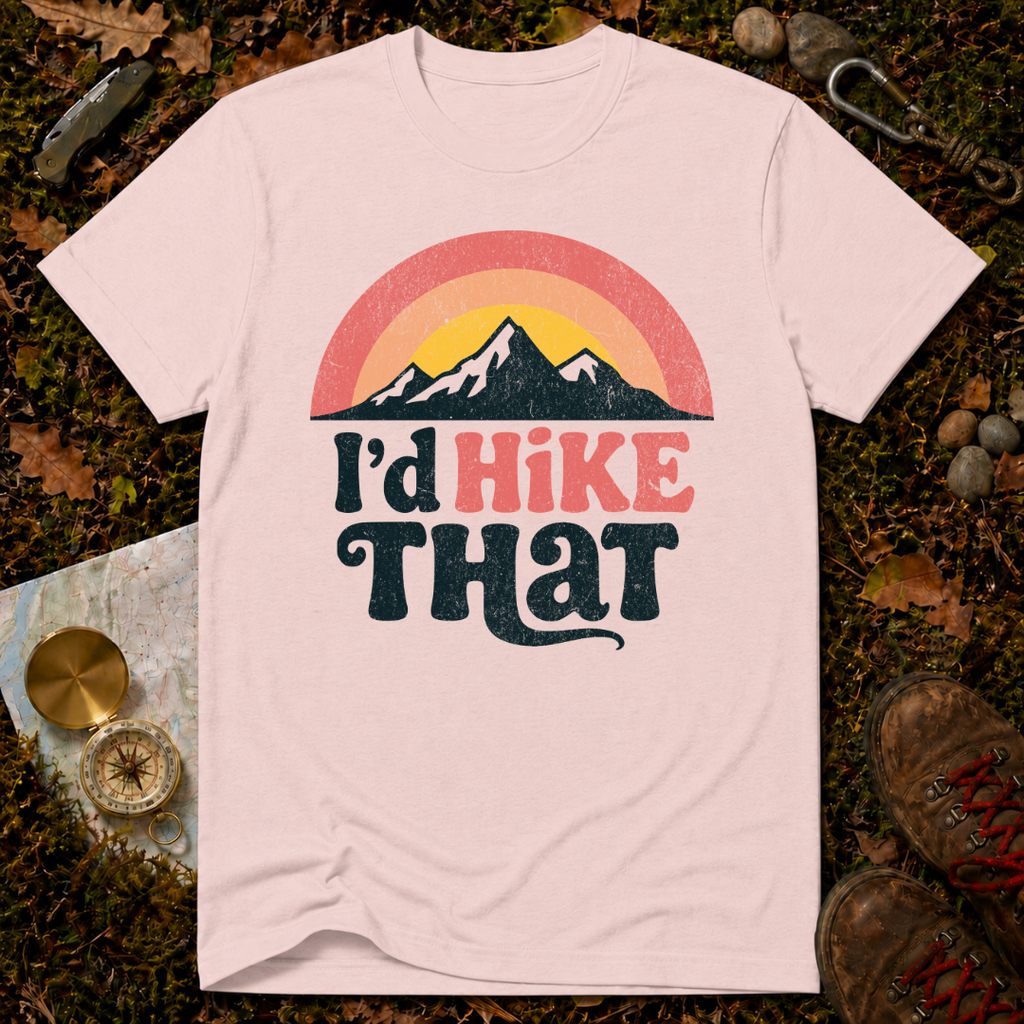 I'd Hike That T-Shirt